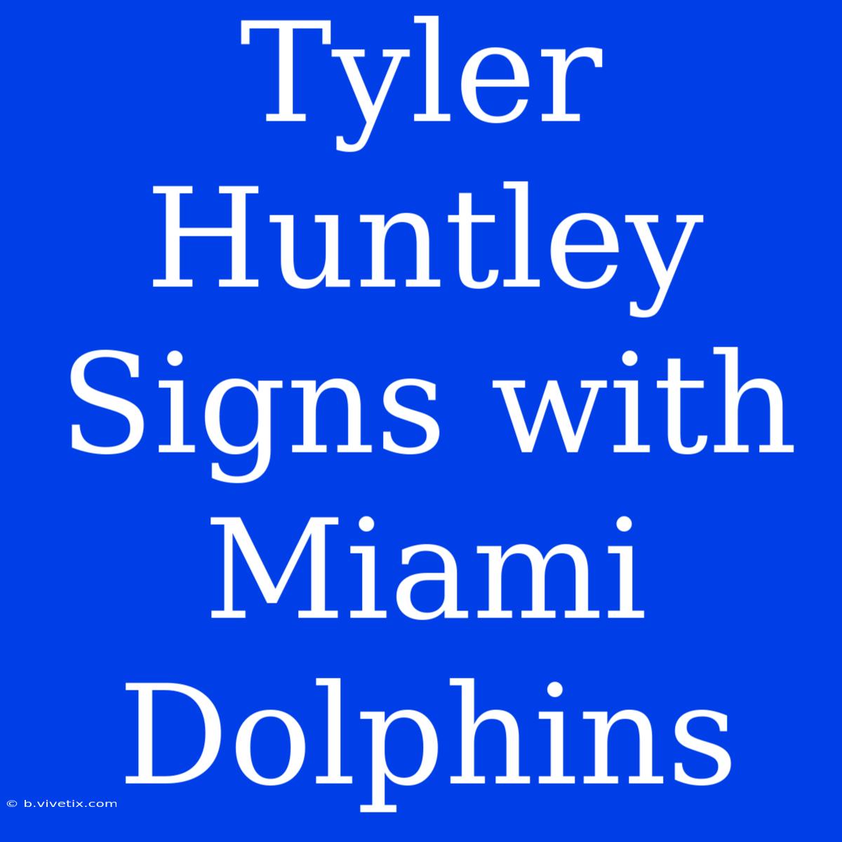 Tyler Huntley Signs With Miami Dolphins