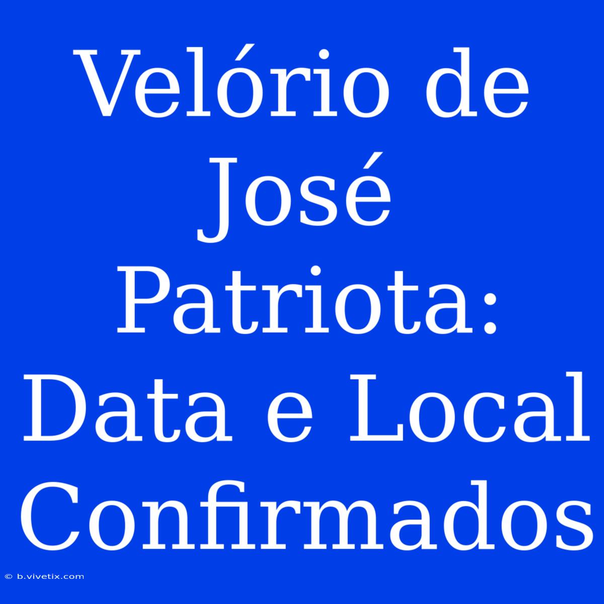 Velório De José Patriota: Data E Local Confirmados