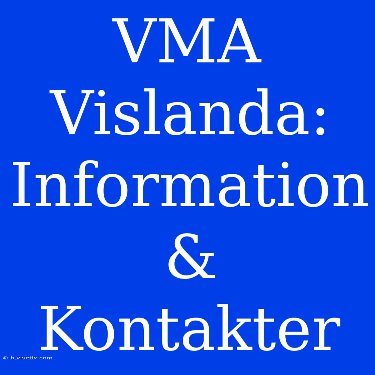 VMA Vislanda: Information & Kontakter