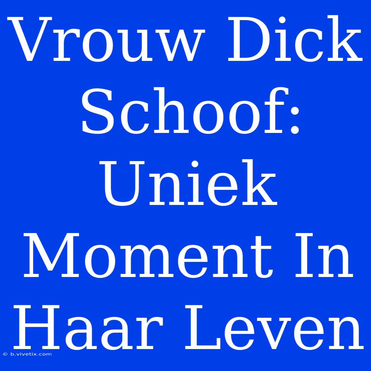 Vrouw Dick Schoof: Uniek Moment In Haar Leven