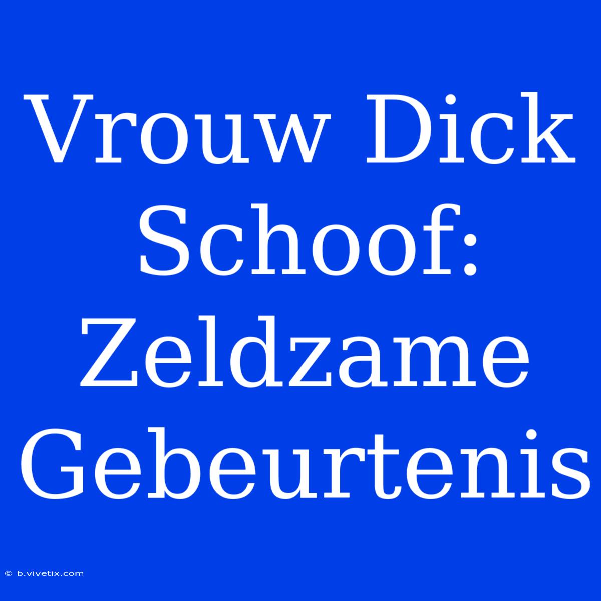 Vrouw Dick Schoof: Zeldzame Gebeurtenis