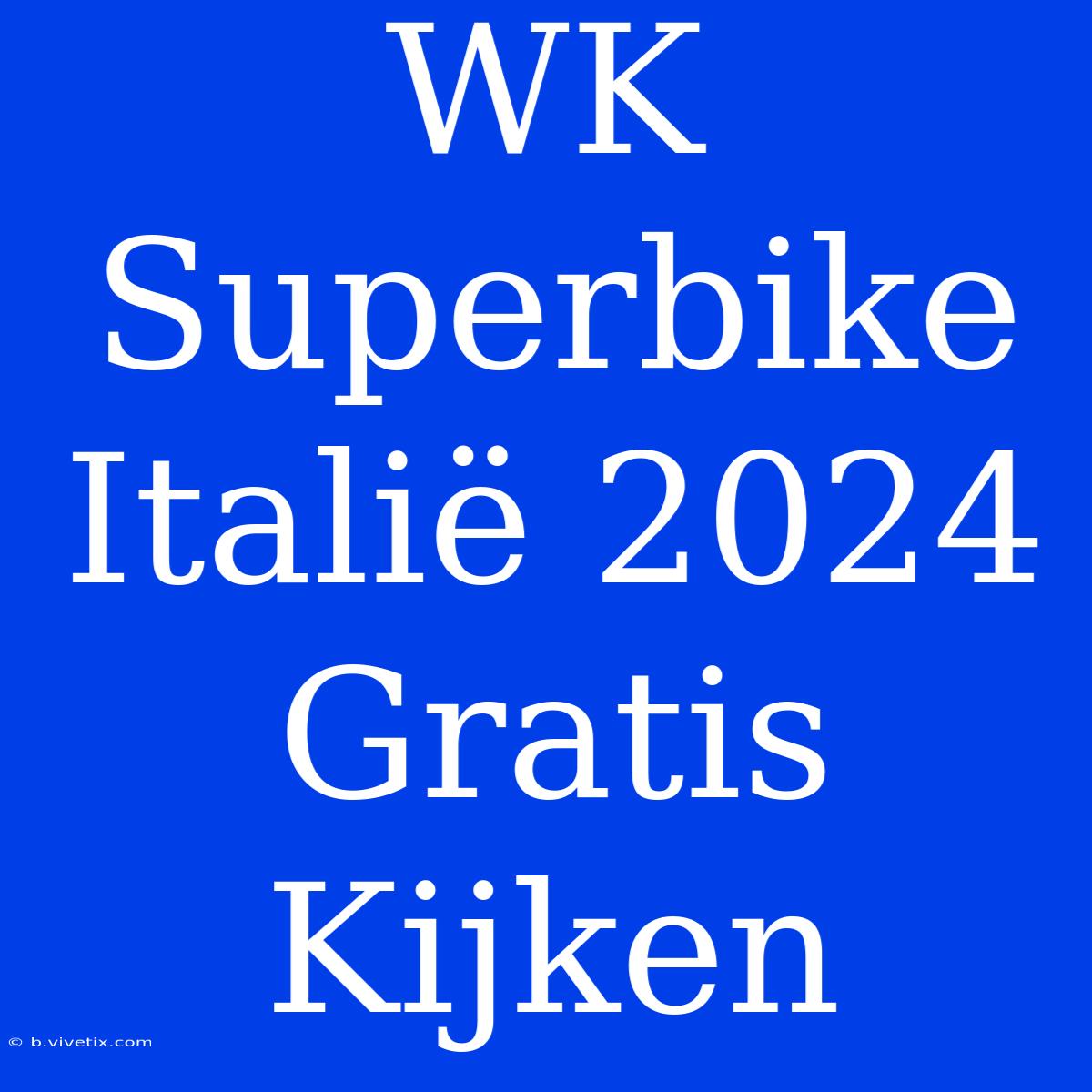 WK Superbike Italië 2024 Gratis Kijken