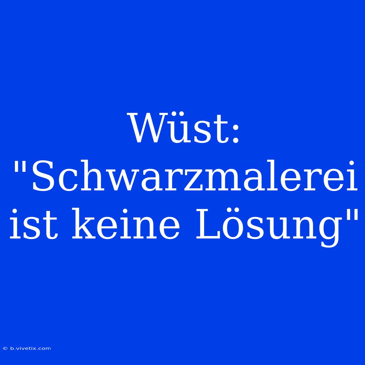 Wüst: 