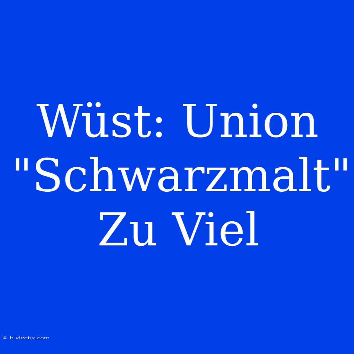 Wüst: Union 