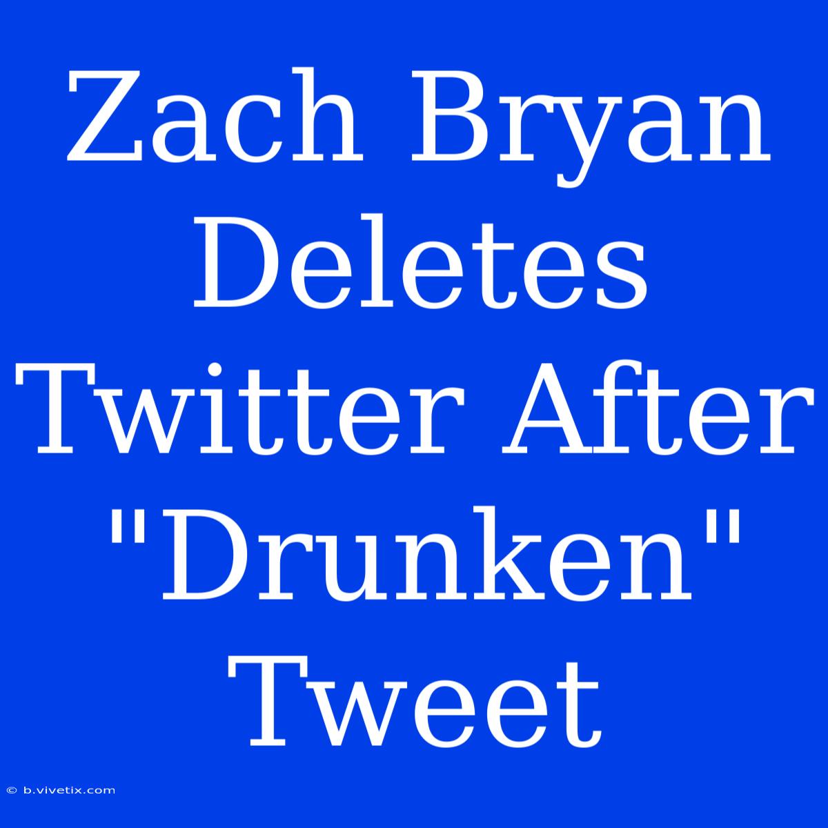 Zach Bryan Deletes Twitter After 