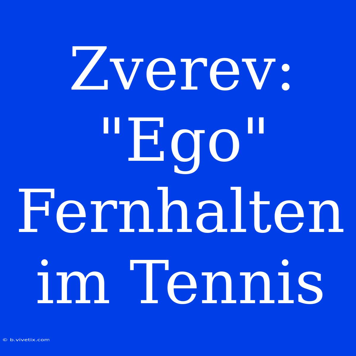 Zverev: 